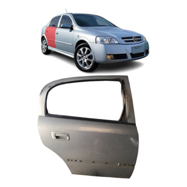 Porta Traseira Direita Gm Astra 2003 2004 2005 2006 Até 2011